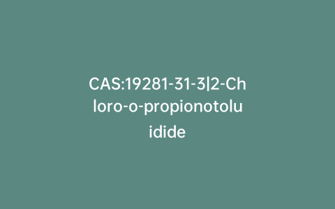 CAS:19281-31-3|2-Chloro-o-propionotoluidide