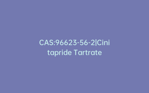 CAS:96623-56-2|Cinitapride Tartrate
