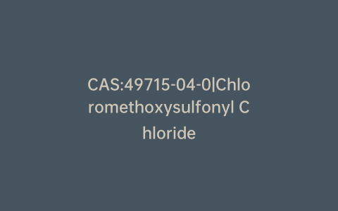 CAS:49715-04-0|Chloromethoxysulfonyl Chloride