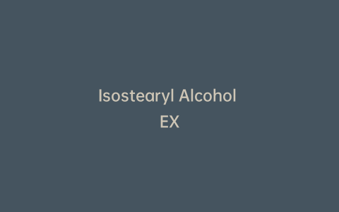 Isostearyl Alcohol EX