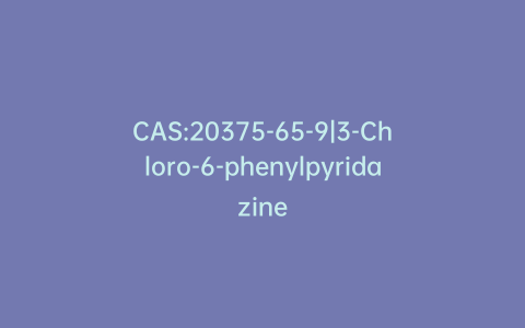 CAS:20375-65-9|3-Chloro-6-phenylpyridazine