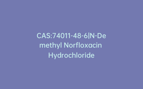 CAS:74011-48-6|N-Demethyl Norfloxacin Hydrochloride