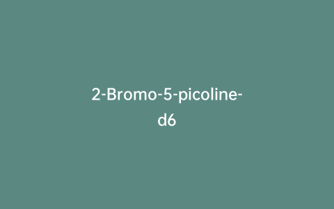 2-Bromo-5-picoline-d6