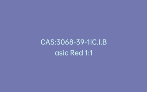 CAS:3068-39-1|C.I.Basic Red 1:1