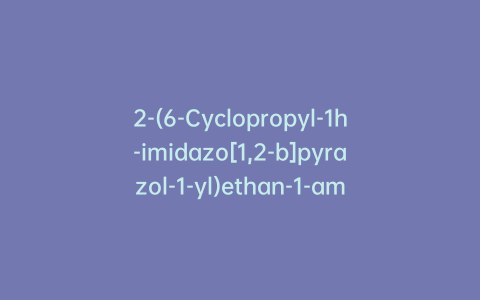 2-(6-Cyclopropyl-1h-imidazo[1,2-b]pyrazol-1-yl)ethan-1-amine Hydrochloride