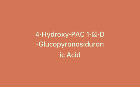 4-Hydroxy-PAC 1-β-D-Glucopyranosiduronic Acid
