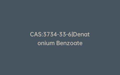 CAS:3734-33-6|Denatonium Benzoate