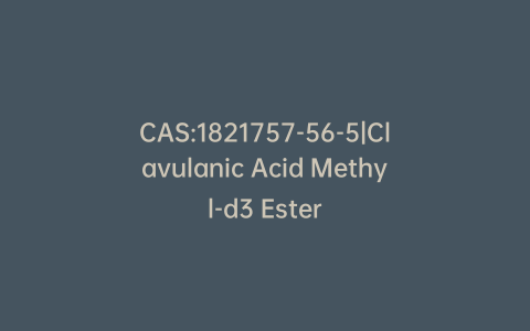 CAS:1821757-56-5|Clavulanic Acid Methyl-d3 Ester