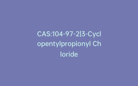 CAS:104-97-2|3-Cyclopentylpropionyl Chloride