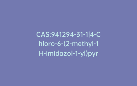 CAS:941294-31-1|4-Chloro-6-(2-methyl-1H-imidazol-1-yl)pyrimidine