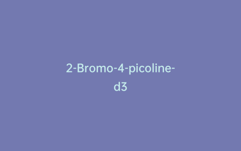 2-Bromo-4-picoline-d3
