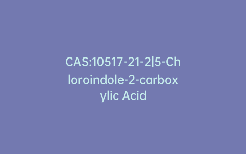 CAS:10517-21-2|5-Chloroindole-2-carboxylic Acid