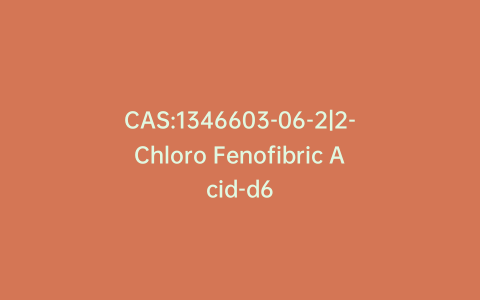 CAS:1346603-06-2|2-Chloro Fenofibric Acid-d6