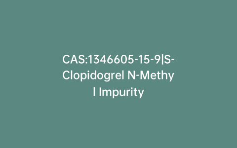 CAS:1346605-15-9|S-Clopidogrel N-Methyl Impurity