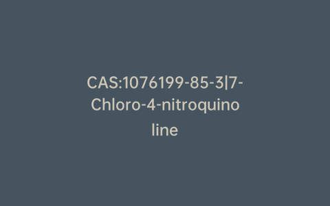 CAS:1076199-85-3|7-Chloro-4-nitroquinoline