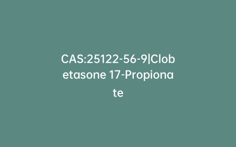 CAS:25122-56-9|Clobetasone 17-Propionate