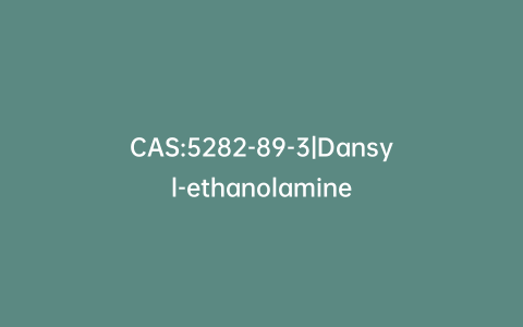 CAS:5282-89-3|Dansyl-ethanolamine
