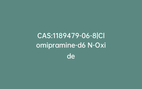 CAS:1189479-06-8|Clomipramine-d6 N-Oxide