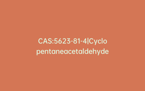 CAS:5623-81-4|Cyclopentaneacetaldehyde