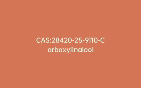 CAS:28420-25-9|10-Carboxylinalool