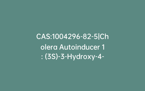 CAS:1004296-82-5|Cholera Autoinducer 1: (3S)-3-Hydroxy-4-tridecanone