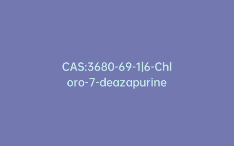 CAS:3680-69-1|6-Chloro-7-deazapurine