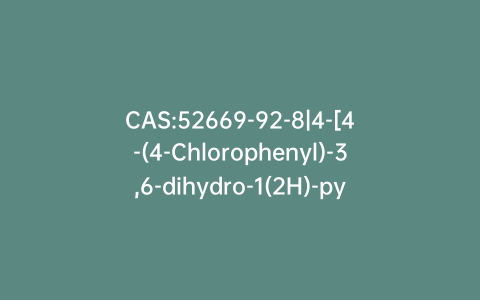 CAS:52669-92-8|4-[4-(4-Chlorophenyl)-3,6-dihydro-1(2H)-pyridinyl]-1-(4-fluorophenyl)-1-butanone