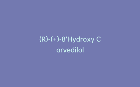 (R)-(+)-8’Hydroxy Carvedilol