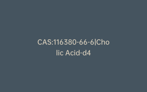 CAS:116380-66-6|Cholic Acid-d4