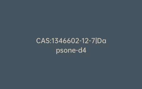CAS:1346602-12-7|Dapsone-d4