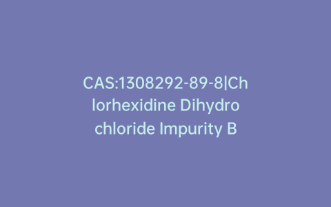 CAS:1308292-89-8|Chlorhexidine Dihydrochloride Impurity B