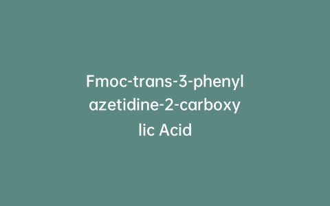 Fmoc-trans-3-phenylazetidine-2-carboxylic Acid