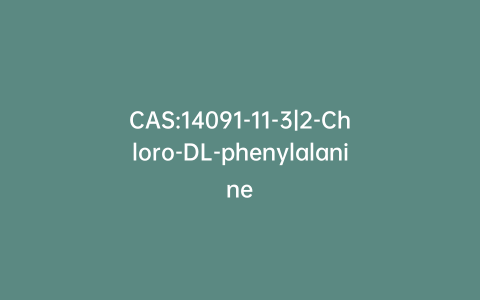 CAS:14091-11-3|2-Chloro-DL-phenylalanine