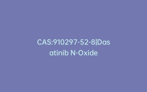 CAS:910297-52-8|Dasatinib N-Oxide