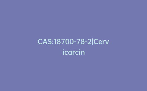 CAS:18700-78-2|Cervicarcin
