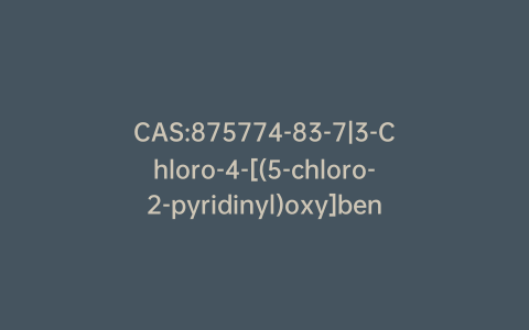 CAS:875774-83-7|3-Chloro-4-[(5-chloro-2-pyridinyl)oxy]benzenamine