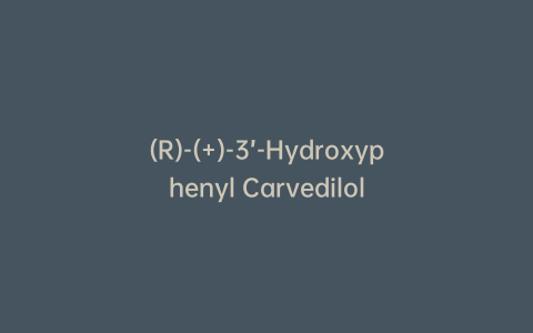 (R)-(+)-3’-Hydroxyphenyl Carvedilol