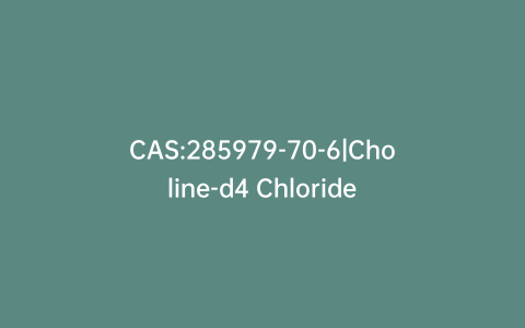 CAS:285979-70-6|Choline-d4 Chloride