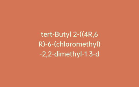 tert-Butyl 2-((4R,6R)-6-(chloromethyl)-2,2-dimethyl-1.3-dioxan-4-yl)acetate