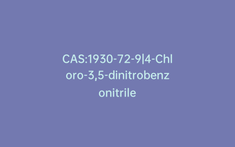 CAS:1930-72-9|4-Chloro-3,5-dinitrobenzonitrile
