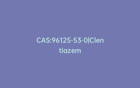 CAS:96125-53-0|Clentiazem