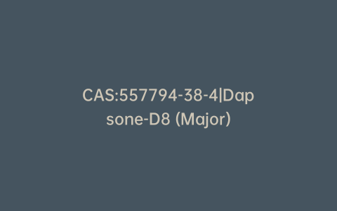 CAS:557794-38-4|Dapsone-D8 (Major)