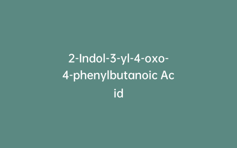 2-Indol-3-yl-4-oxo-4-phenylbutanoic Acid