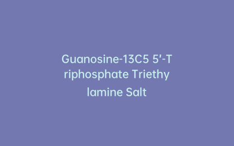 Guanosine-13C5 5’-Triphosphate Triethylamine Salt