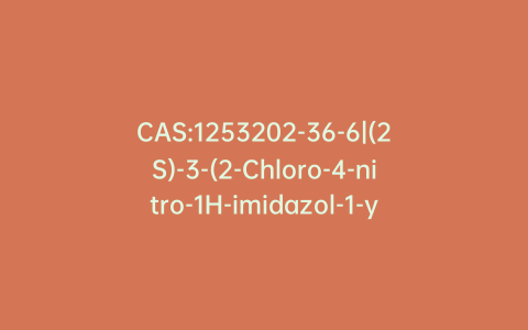 CAS:1253202-36-6|(2S)-3-(2-Chloro-4-nitro-1H-imidazol-1-yl)-4-methoxybenzoic Acid 2-[[4-(Trifluoromethoxy)phenyl]methoxy]propyl Ester