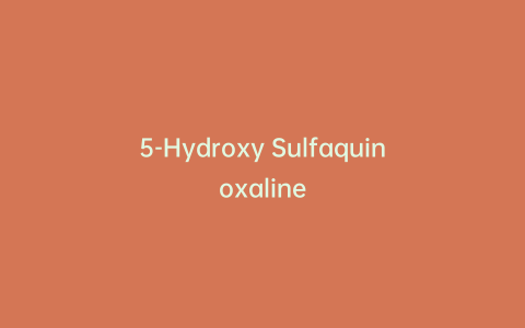 5-Hydroxy Sulfaquinoxaline