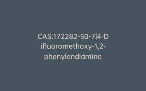 CAS:172282-50-7|4-Difluoromethoxy-1,2-phenylendiamine
