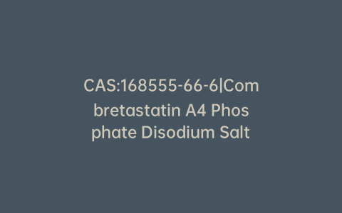 CAS:168555-66-6|Combretastatin A4 Phosphate Disodium Salt