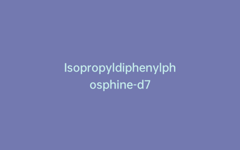 Isopropyldiphenylphosphine-d7