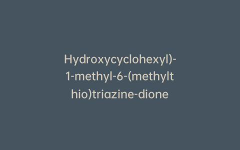 Hydroxycyclohexyl)-1-methyl-6-(methylthio)triazine-dione